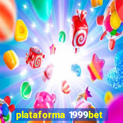 plataforma 1999bet